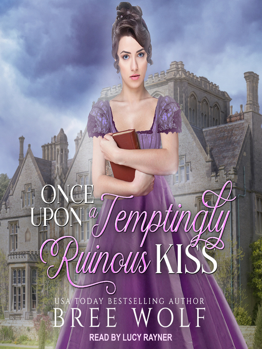 Title details for Once Upon a Temptingly Ruinous Kiss by Bree Wolf - Available